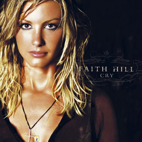 Faith Hill - 2002 Cry